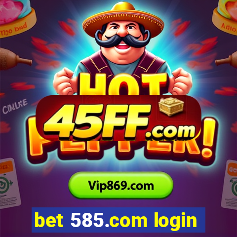 bet 585.com login